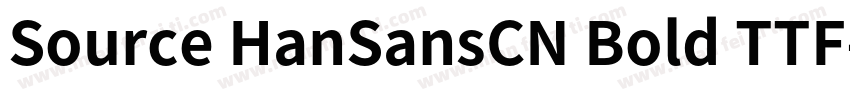 Source HanSansCN Bold TTF字体转换